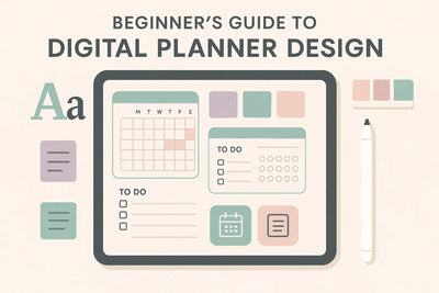Beginner’s Guide to Designing Your Own Digital Planner
